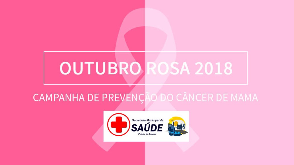 Definido dia D da campanha do Outubro Rosa em Peixoto de Azevedo